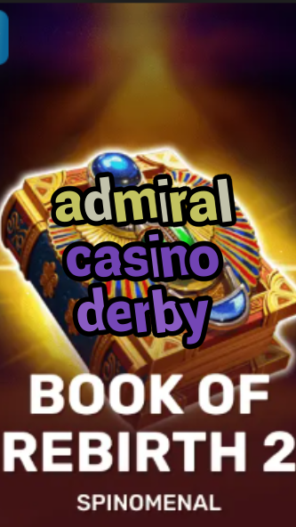 admiral casino derby-trdjkmsxjksdss.com