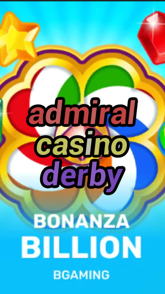 admiral casino derby-trdjkmsxjksdss.com